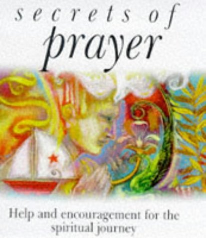 Secrets of Prayer (The Secret of ...) (9780745940397) by Unknown Author