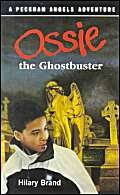 Stock image for Ossie the Ghostbuster (Peckham Angels) for sale by Orbiting Books