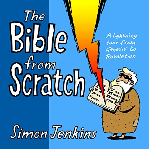 Stock image for The Bible from Scratch: A Lightning Tour From Genesis To Revelation for sale by WorldofBooks