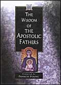Stock image for The Wisdom of the Apostolic Fathers for sale by ThriftBooks-Dallas