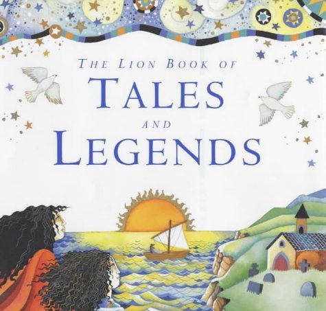 Imagen de archivo de The Lion Book of Tales and Legends a la venta por WorldofBooks