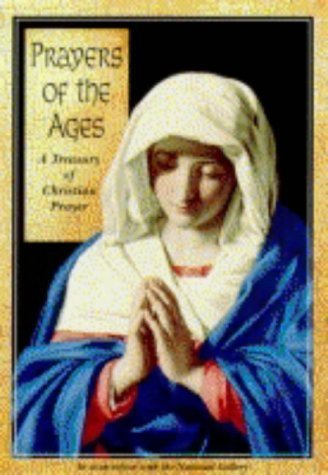 Prayers of the Ages: Classic Christian Prayers and Meditations (National Gallery Midibooks) (9780745942575) by Sarah Medina