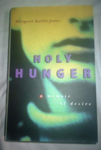 9780745942674: Holy Hunger: A Memoir of Desire
