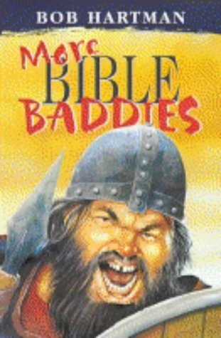 Stock image for More Bible Baddies for sale by AwesomeBooks