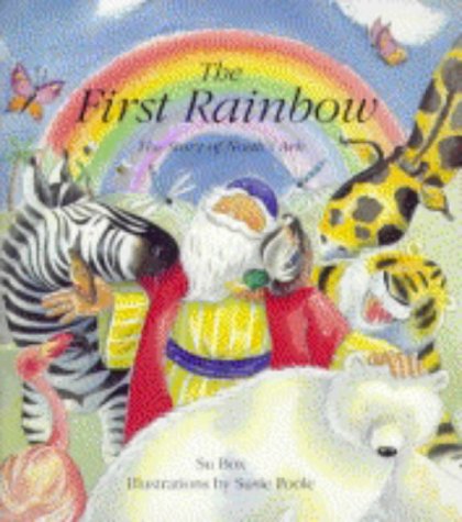 Beispielbild fr The First Rainbow: The Story of Noahâ   s Ark zum Verkauf von WorldofBooks