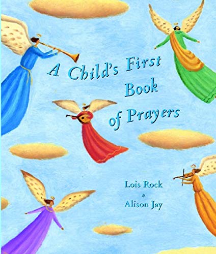 Stock image for A Child's First Book of Prayers for sale by Better World Books