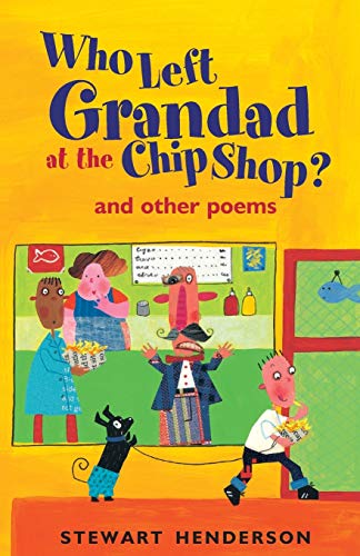 Imagen de archivo de Who Left Grandad at the Chip Shop?: And Other Poems a la venta por WorldofBooks