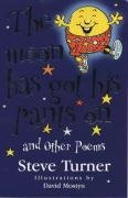 Stock image for Moon Has Got His Pants on and Other Poems for sale by WorldofBooks
