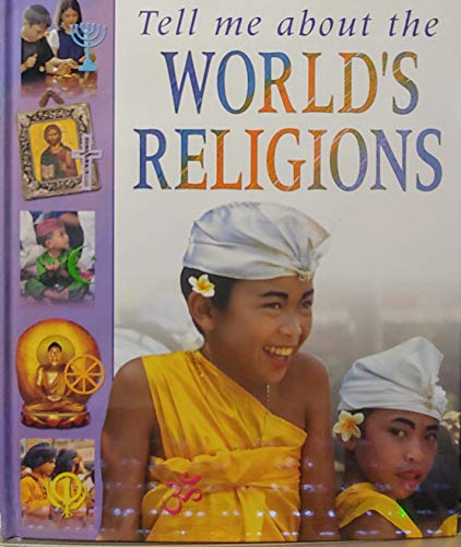 9780745946283: Tell Me About the World's Religions