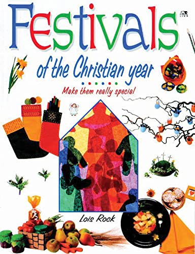 Beispielbild fr Festivals of the Christian Year: Make Them Really Special zum Verkauf von Reuseabook