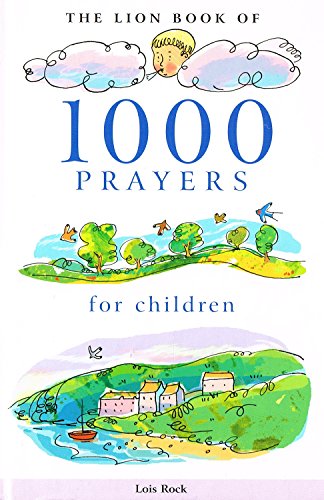Beispielbild fr The Lion Book of 1000 Prayers for Children zum Verkauf von WorldofBooks