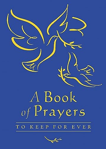 A Book of Prayers to Keep for Ever (9780745947556) by Rock, Lois