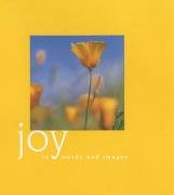 Stock image for Joy: In Words and Images for sale by WorldofBooks
