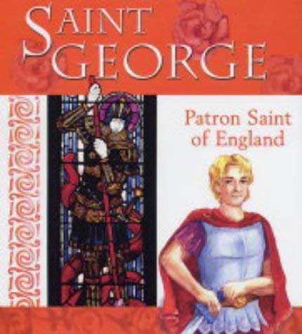 Stock image for Saint George : Patron Saint of England for sale by Better World Books Ltd