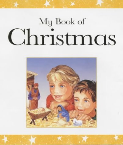 Beispielbild fr My Book of Christmas: Bible stories and prayers zum Verkauf von WorldofBooks