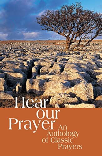 Stock image for Hear Our Prayer: An anthology of classic prayers: An Anthology of Classical Prayers (Prayer Book) for sale by AwesomeBooks