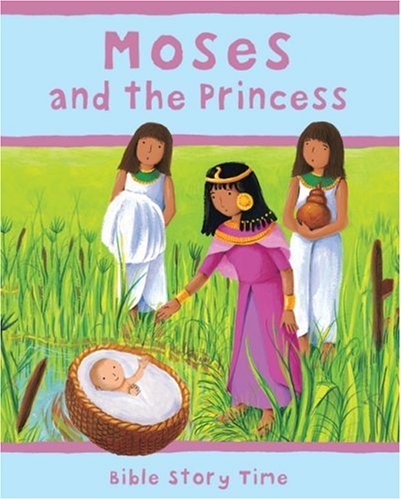 Beispielbild fr Moses and the Princess (Bible Story Time) zum Verkauf von WorldofBooks