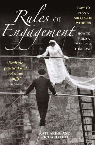 Beispielbild fr Rules of Engagement: How to Plan a Successful Wedding, How to Build a Marriage That Lasts zum Verkauf von WorldofBooks