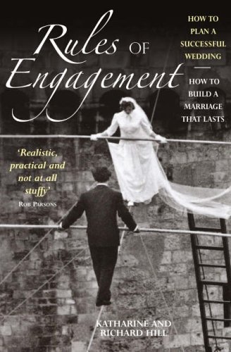 Stock image for Rules of Engagement: How to Plan a Successful Wedding, How to Build a Marriage That Lasts for sale by WorldofBooks