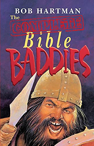 9780745949345: The Complete Bible Baddies. Bob Hartman