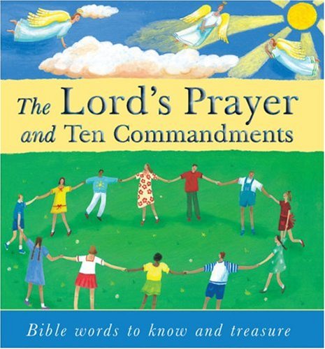 Beispielbild fr The Lord's Prayer and Ten Commandments: Bible words to know and to treasure zum Verkauf von WorldofBooks