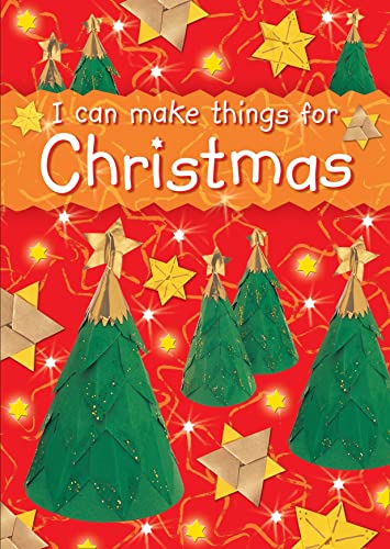 Stock image for I Can Make Things for Christmas for sale by WorldofBooks