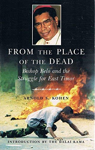 9780745950105: From the Place of the Dead: The Epic Struggles of Bishop Belo of East Timor