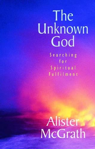 Imagen de archivo de The Unknown God: Searching for spiritual fulfilment a la venta por WorldofBooks