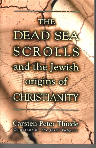 9780745950464: The Dead Sea Scrolls and the Jewish Origins of Christianity