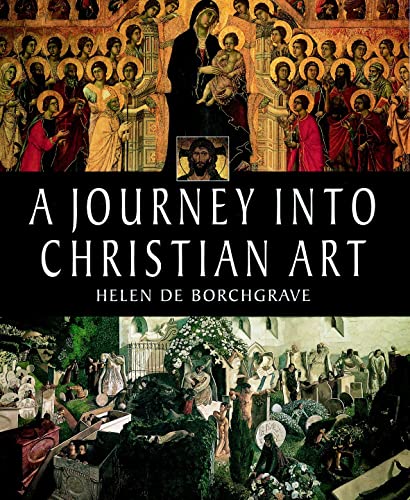 Stock image for A Journey into Christian Art for sale by WorldofBooks