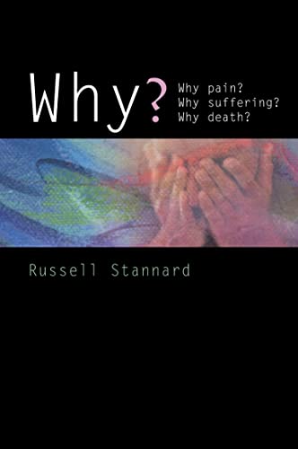 Why?: Why Evil? Why Suffering? Why Death? (9780745951225) by Stannard, Russell