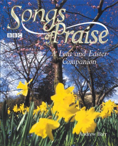 Stock image for Songs of Praise' a Lent and Easter Companion for sale by WorldofBooks