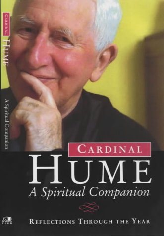 Beispielbild fr Cardinal Hume: a Spiritual Companion: Reflections through the Year zum Verkauf von WorldofBooks