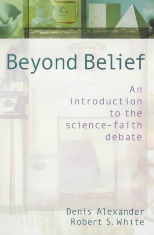 Stock image for Beyond Belief: Science, Faith and Ethical Challenges for sale by AwesomeBooks