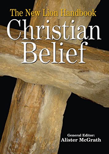 New Lion Handbook of Christian Belief (9780745951553) by Alister E. McGrath