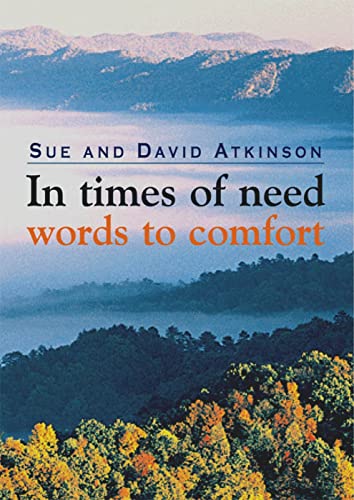 Beispielbild fr In Times of Need: Words to Comfort zum Verkauf von WorldofBooks