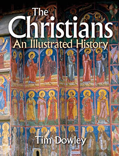 The Christians An Illustrated History
