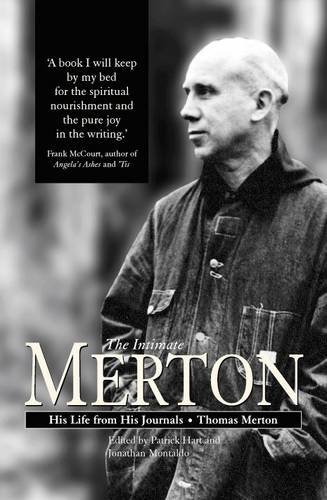 Stock image for The Intimate Merton: Thomas Merton's Life from His Journals for sale by WorldofBooks