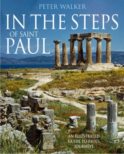 Imagen de archivo de In the Steps of Saint Paul: An Illustrated Guide to Paul's Journeys a la venta por WorldofBooks