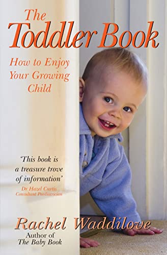 Imagen de archivo de The Toddler Book: How to Enjoy Your Growing Child a la venta por ThriftBooks-Dallas