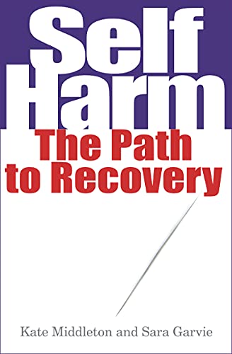 Beispielbild fr Selfharm: The Path to Recovery zum Verkauf von WorldofBooks