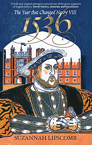 Stock image for 1536: The Year That Changed Henry VIII for sale by HPB-Diamond