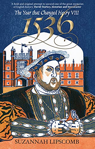 Stock image for 1536: The Year That Changed Henry VIII for sale by HPB-Ruby