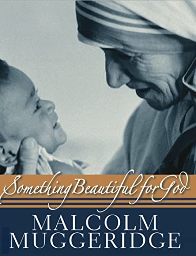 Stock image for Something Beautiful for God: Mother Teresa of Calcutta for sale by WorldofBooks