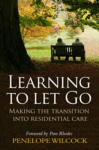 Stock image for Learning to Let Go: Making the transition into residential care for sale by RiLaoghaire