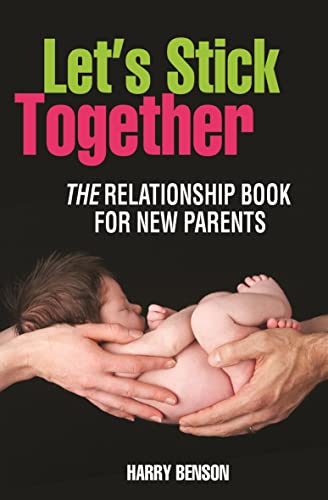 Imagen de archivo de Let's Stick Together: The relationship book for new parents a la venta por WorldofBooks