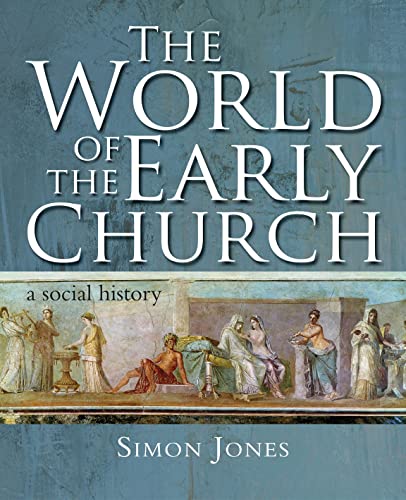 Beispielbild fr The World of the Early Church : A Social History zum Verkauf von Better World Books