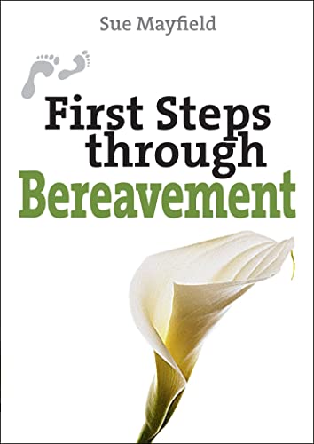 First Steps Through Bereavement (First Steps series) (9780745955353) by Mayfield, Sue