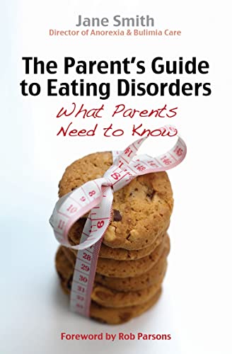 Beispielbild fr The Parent's Guide to Eating Disorders: What every parent needs to know zum Verkauf von WorldofBooks