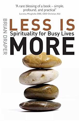 Stock image for Less is More: Spirituality For Busy Lives for sale by WorldofBooks